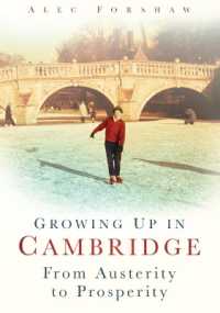 Growing Up in Cambridge : From Austerity to Prosperity