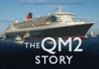 The QM2 Story (The Story Series)