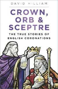 Crown, Orb and Sceptre : The True Stories of English Coronations