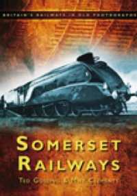 Somerset Railways : Britain's Railways in Old Photographs