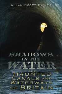 Shadows on the Water : The Haunted Canals and Waterways of Britain