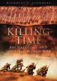 Killing Time : Archaeology and the First World War