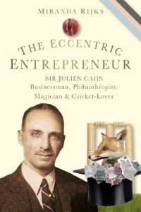 The Eccentric Entrepreneur : Sir Julien Cahn Businessman, Philanthropist, Magician and Cricket-Lover
