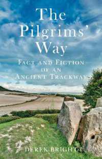 The Pilgrims' Way : Fact and Fiction of an Ancient Trackway