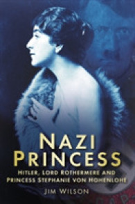 Nazi Princess : Hitler, Lord Rothermere and Princess Stephanie von Hohenlohe