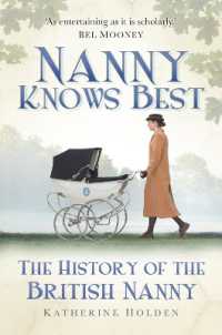 Nanny Knows Best : The History of the British Nanny