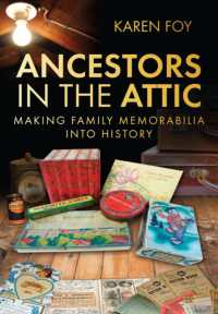 Ancestors in the Attic : Making Family Memorabilia into History