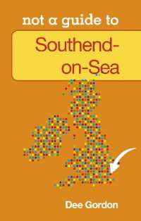 Not a Guide to: Southend on Sea