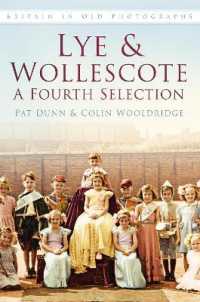 Lye and Wollescote: A Fourth Selection : Britain in Old Photographs