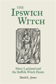 The Ipswich Witch : Mary Lackland and the Suffolk Witch Hunts