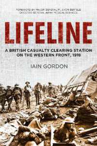 Lifeline : A British Casualty Clearing Station on the Western Front, 1918