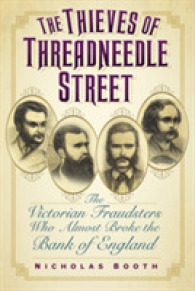 The Thieves of Threadneedle Street : The Victorian Fraudsters Who Almost Broke the Bank of England
