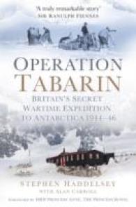 Operation Tabarin : Britain's Secret Wartime Expedition to Antarctica, 1944-46