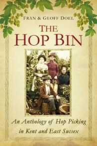 The Hop Bin : An Anthology of Hop Picking in Kent and East Sussex