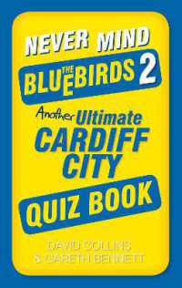 Never Mind the Bluebirds 2 : Another Ultimate Cardiff City Quiz Book