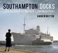Southampton Docks : Looking Back at Britain's Premier Port