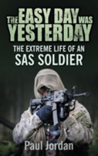 The Easy Day was Yesterday : The extreme life of an SAS soldier