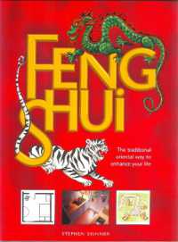 Feng Shui : the Traditional Oriental Way to enhance your life