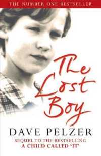『“Ｉｔ”と呼ばれた子 　少年期』（原書）<br>Lost Boy : A Foster Child's Search for the Love of a Family -- Paperback