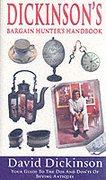 Dickinson's Bargain Hunter's Handbook : Your Guide to the DOS and Don'ts of Buying Antiques