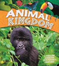 Animal Kingdom : A thrilling adventure with nature's creatures