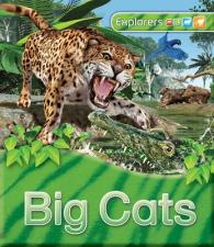 Explorers: Big Cats (Explorers)