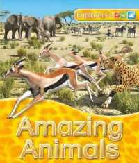 Explorers: Amazing Animals (Explorers) -- Paperback / softback