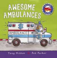 Amazing Machines: Awesome Ambulances (Amazing Machines) -- Board book