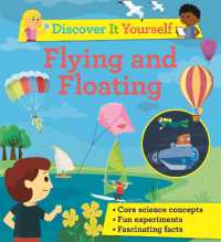 Discover It Yourself: Flying and Floating (Discover It Yourself)