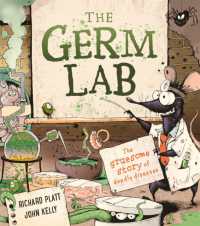 The Germ Lab : The Gruesome Story of Deadly Diseases