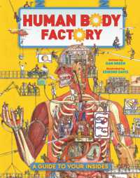 The Human Body Factory : A Guide to Your Insides