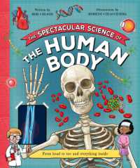 The Spectacular Science of the Human Body (Spectacular Science)