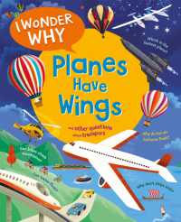 I Wonder Why Planes Have Wings : And other questions about transport (I Wonder Why)