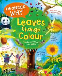 I Wonder Why Leaves Change Colour : and other questions about plants (I Wonder Why)
