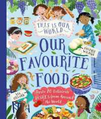 This Is Our World Our Favourite Food : Taste 20 delicious dishes from around the world (This Is Our World)