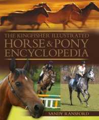 The Kingfisher Illustrated Horse & Pony Encyclopedia （Revised）