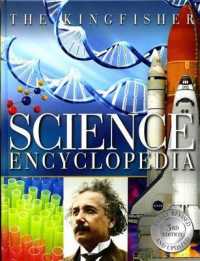 The Kingfisher Science Encyclopedia : With 80 Interactive Augmented Reality Models! (Kingfisher Encyclopedias)