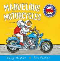 Marvelous Motorcycles (Amazing Machines) （Board Book）