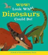 Wow! Look What Dinosaurs Could Do! (Wow!)