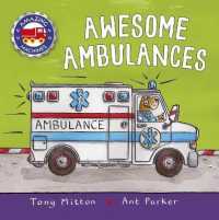 Awesome Ambulances (Amazing Machines) -- Board book (English Language Edition)