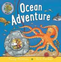 Amazing Animals: Ocean Adventure (Amazing Animals)