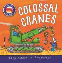Amazing Machines: Colossal Cranes (Amazing Machines) （Board Book）