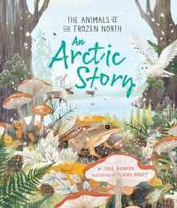 An Arctic Story : The Animals of the Frozen North