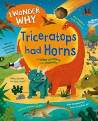 I Wonder Why Triceratops Had Horns : And Other Questions about Dinosaurs (I Wonder Why)