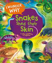 I Wonder Why Snakes Shed Their Skin : And Other Questions about Reptiles (I Wonder Why)