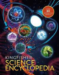 The Kingfisher Science Encyclopedia : With 80 Interactive Augmented Reality Models! (Kingfisher Encyclopedias)