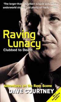 Raving Lunacy : Clubbed to Death