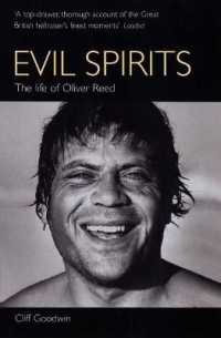 Evil Spirits : The Life of Oliver Reed