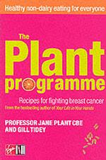 The Plant Programme : Recipes for Fighting Breast Cancer