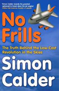 No Frills : The truth behind the low-cost revolution in the skies